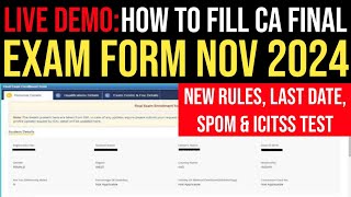 How To Fill CA Final Exam Form Nov 24  CA Final Nov 24 Exam Form Last DateSPOM amp Adv ICITSS Test [upl. by Naasar271]