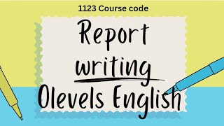 Report Writing Olevels English [upl. by Nirred]