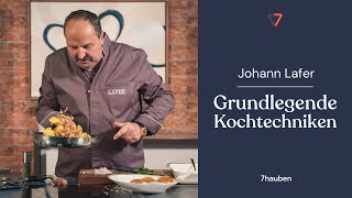 Onlinekurs Grundlegende Kochtechniken mit Johann Lafer  7hauben [upl. by Anailuig]