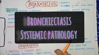 What is Bronchiectasis  Pathology sign amp symptoms amp treatment [upl. by Ettenahc]