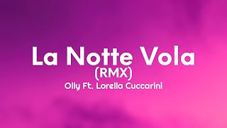 Olly  La Notte Vola RMX TestoLyrics ft Lorella Cuccarini [upl. by Adis962]