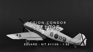 Eduard 132 Legion Condor Bf 109E1 [upl. by Anaoy]