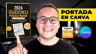 Cómo hacer una portada para Amazon KDP en CANVA 2024 [upl. by Frankie]