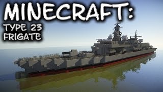 Minecraft Frigate Tutorial Type 23  DukeClass [upl. by Bracci]