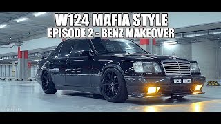 Episode 2  Benz Makeover W124 Mafia Style [upl. by Drucilla62]