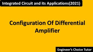 Configuration of Differential Amplifier [upl. by Hoban]