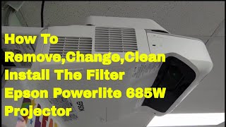 Epson Powerlite 685W Projector How to Remove Change Clean Install Replacement Air Filter [upl. by Carlye782]