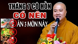 Tháng 7 Cô Hồn Đừng Nên Ăn 3 Món Này  quot Thầy Giảng Rất Đúngquot  G S Thích Pháp Hoà Mới Nhất [upl. by Pierpont]