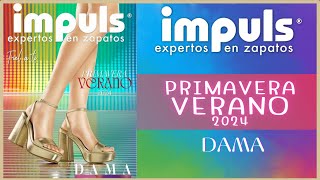 IMPULS Dama Primavera Verano 2024 [upl. by Hugues]