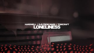 Hardwell x DJs From Mars x Tomcraft  LONELINESS Lyric video [upl. by Eiramac159]