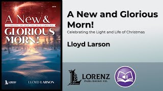 A New and Glorious Morn  Lloyd Larson [upl. by Roddie]