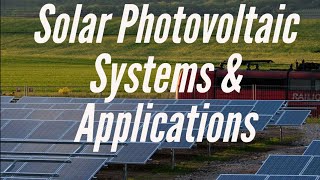 24 Introduction of Solar Photovoltaic Systems amp Applications Renewable Energy Technology [upl. by Airamzul]