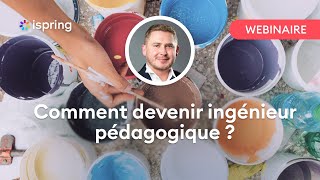 Webinaire Comment devenir ingénieur pédagogique [upl. by Odlonyer]