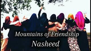 Mountains of friendship  arabic Nasheed slowedrevered [upl. by Tizes913]