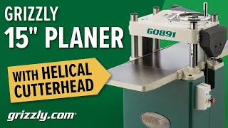 Grizzly 15quot Planer with Helical Cutterhead G0891 [upl. by Trabue]