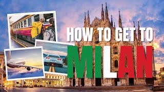 How To Get To Milan  Fast And Easy [upl. by Wsan]