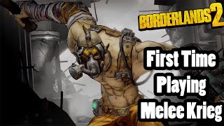 Borderlands 2 My first time playing Melee Krieg [upl. by Philip]