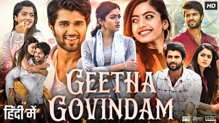 Geetha Govindam Full Movie In Hindi Dubbed  Vijay Deverakonda  Rashmika Mandanna  Review amp Facts [upl. by Ainat]