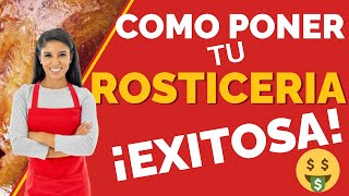 COMO PONER TU ROSTICERIA  NEGOCIO RENTABLE DE POLLOS ROSTIZADOS [upl. by Eimarrej]