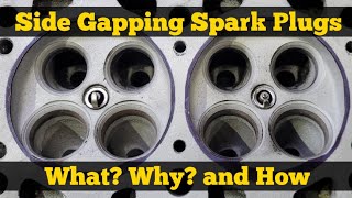 Side Gapping Spark Plugs  What Why and How [upl. by Campy]