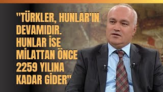 quotTürkler Hunların Devamıdır Hunlar İse Milattan Önce 2259 Yılına Kadar Giderquot [upl. by Keegan]