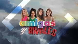 Amigas y Rivales 2024  Entrada [upl. by Ivel]