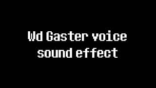 Wd gaster voiceSound effect Undertale [upl. by Jayne]