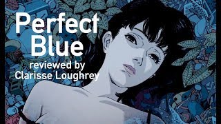 Perfect Blue reviewed by Clarisse Loughrey [upl. by Gnud]