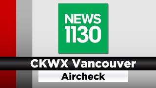 CKWX quotNews 1130quot Vancouver  Aircheck News Jingles amp Promos 060621 [upl. by Ecidna]