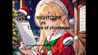 Nightcore 12 Days Of Christmas [upl. by Garbe]