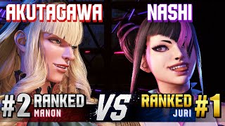 SF6 ▰ AKUTAGAWA 2 Ranked Manon vs NASHI 1 Ranked Juri ▰ High Level Gameplay [upl. by Eob]