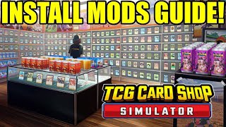 How to INSTALL MODS Guide in TCG Card Shop Simulator [upl. by Nizam]