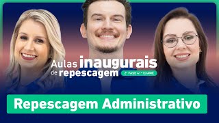 Aula Inaugural Repescagem 41º Exame 2ª Fase  Direito Administrativo ✍️ [upl. by Icam437]