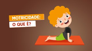 Motricidade O que é [upl. by Ahsilaf]