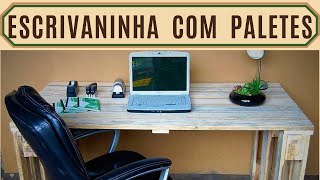 Construindo uma ESCRIVANINHA com PALETES [upl. by Sheehan650]