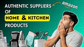 Authentic Suppliers of Home And Kitchen Products for Amazon Fba  Home and Kitchen Distributors [upl. by Nomead739]