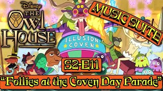 Owl House S2B OST – Ep 11 “Follies at the Coven Day Parade” MUSIC SUITE [upl. by Eiznek]