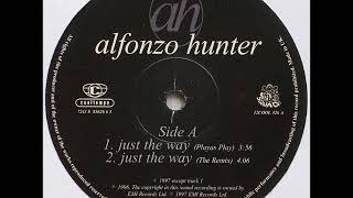 Alfonzo Hunter  Just The Way [upl. by Auqenet]