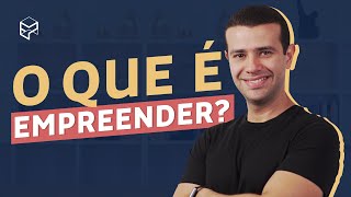 O QUE É EMPREENDEDORISMO 5 ELEMENTOS FUNDAMENTAIS [upl. by Ltney]