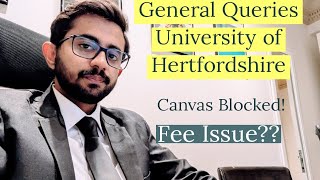 General Queries University of Hertfordshire  Fee Issue  New Intake hertfordshireuniversity [upl. by Oigroeg]