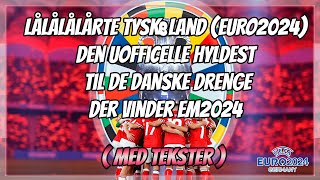 ARPLÅlåLÅlårte TyskEland EURO24 vierdanskerne euro2024 landsholdet DenUofficielleEMSANG2024 [upl. by Aiclef747]