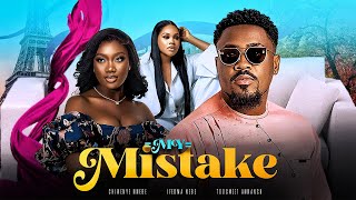 MY MISTAKE New Movie Toosweet Annan Chinenye Nnebe Ifeoma Nebe 2023 Nollywood Romantic Movie [upl. by Hamlen]