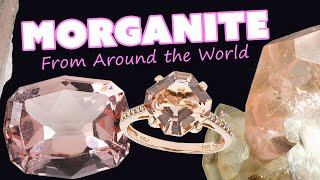 Unboxing Morganite from Around the World  Science History amp Romance [upl. by Atis]