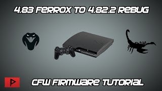 Downgrade 483 Ferrox CEX CFW to Rebug 4822 CEXDEX Tutorial [upl. by Anaeda]