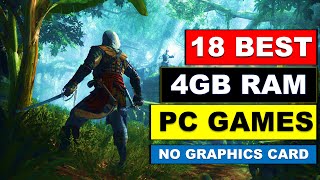 18 Best Games For 4GB Ram PC  No Graphics Card Required  Best Low End Pc Games  Action Adventure [upl. by Llirret]