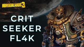 Borderlands 3  Crit Seeker Fl4k Build Guide  Level 72 Mayhem 11 [upl. by Suoirtemed]