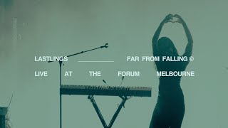 LASTLINGS  FAR FROM FALLING Live At The Forum Melbourne [upl. by Suchta162]