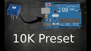 10k Preset Potentiometer With Code  Lesson  3 Arduino [upl. by Elyad]