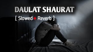 Daulat Shohrat SlowedReverbLofi  Kailash Kher  Night Lofi Song  Trending Lofi Song  NV Music [upl. by Jegger]