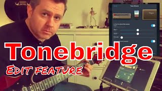 Tonebridge Guitar App  The New Edit Feature Review [upl. by Ailecec705]